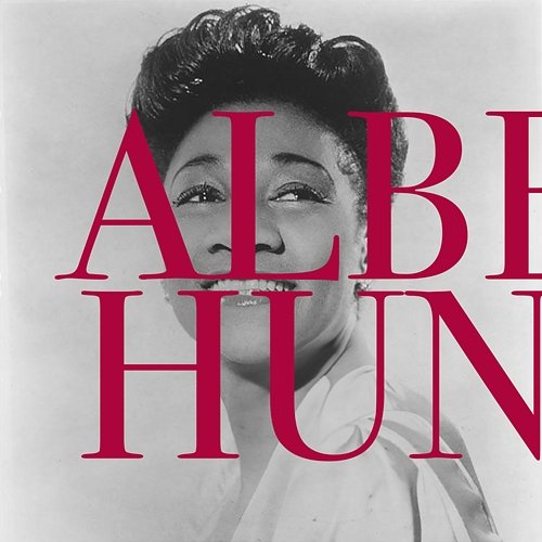You Can't Have It All Alberta Hunter