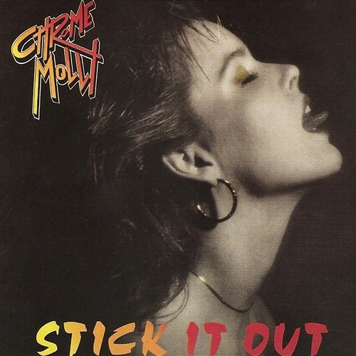 You Can't Have It All / Stick It Out Chrome Molly