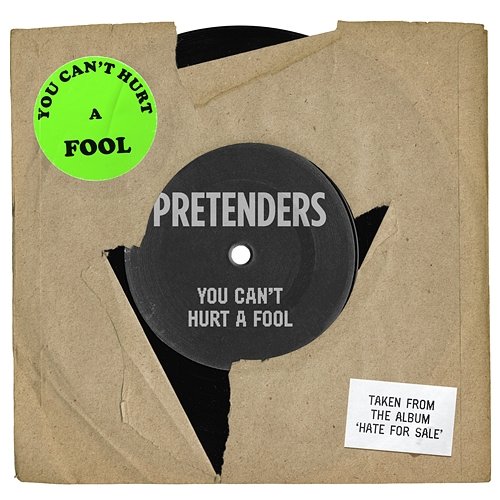 You Can't Hurt a Fool Pretenders