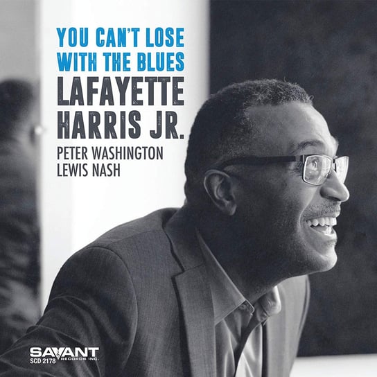 You Can't Lose With The Blues Lafayette Harris Jr.
