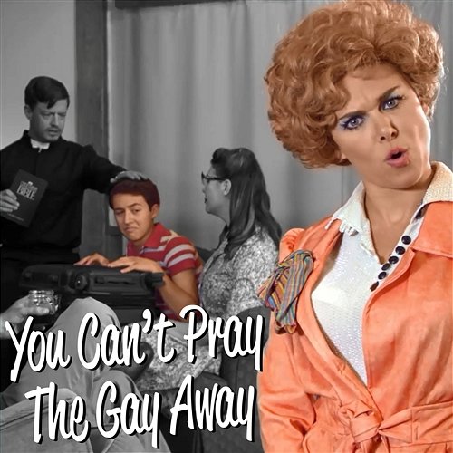 You Can't Pray the Gay Away Laura Bell Bundy