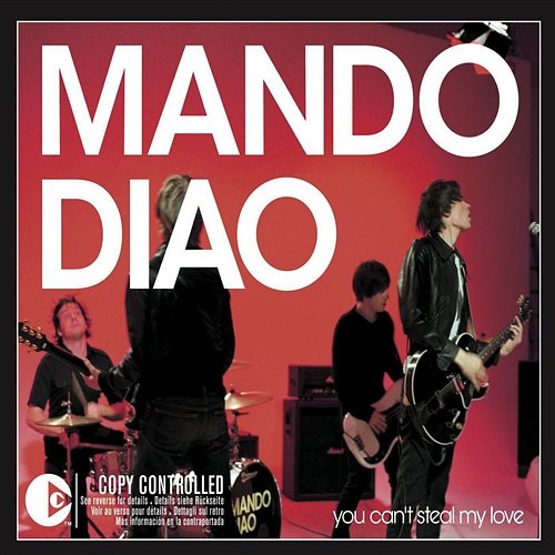 You Can't Steal My Love Mando Diao
