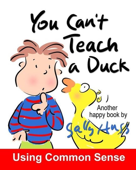 You Can't Teach a Duck Huss Sally