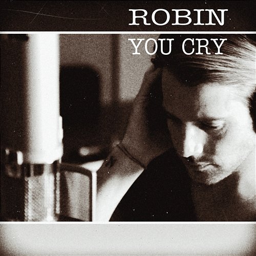 You Cry RobinZ