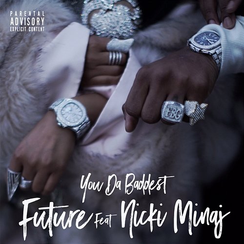 You Da Baddest Future feat. Nicki Minaj