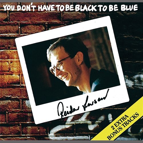 You Don't Have To Be Black To Be Blue Reidar Larsen