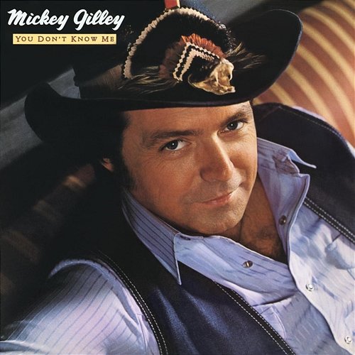 You Don't Know Me Mickey Gilley