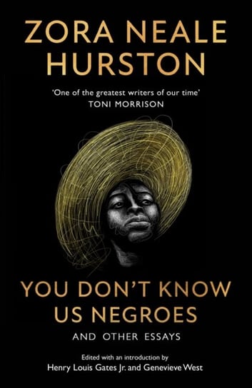 You Don't Know Us Negroes and Other Essays Hurston Zora Neale