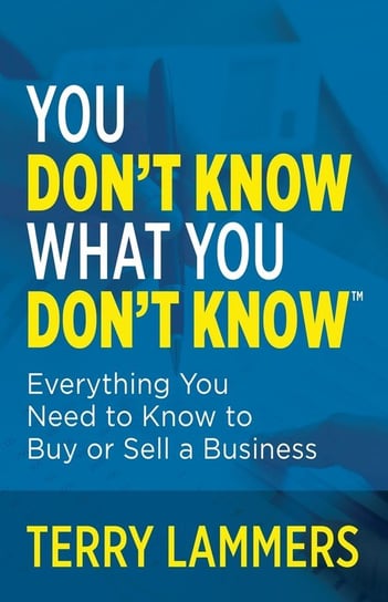 You Don't Know What You Don't Know™ Morgan James LLC (IPS)