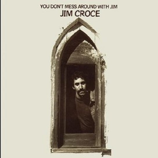 You Don't Mess Around With Jim Croce Jim