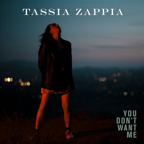 You Don't Want Me Tassia Zappia