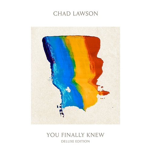 You Finally Knew Chad Lawson