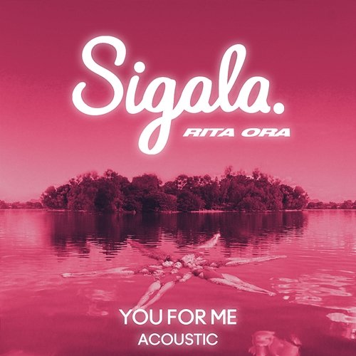 You for Me Sigala x Rita Ora