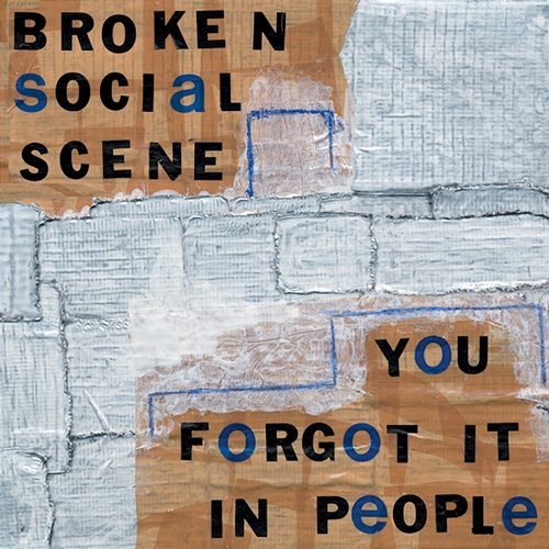 You Forgot It In People Broken Social Scene