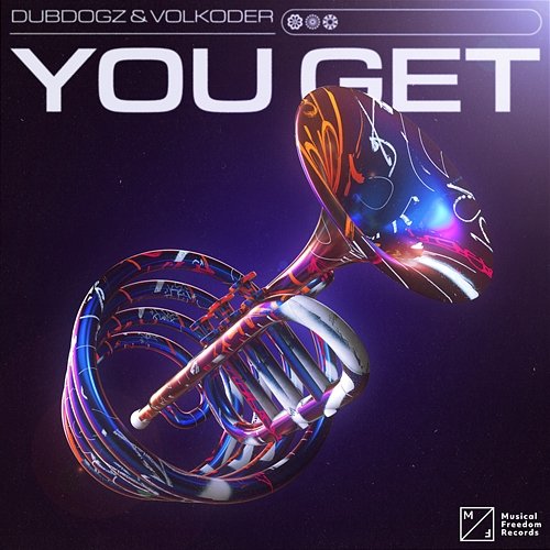 You Get Dubdogz & Volkoder