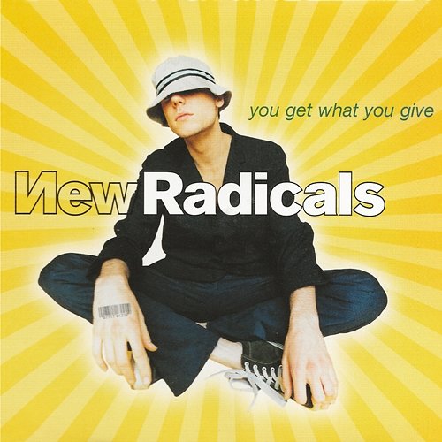 You Get What You Give New Radicals