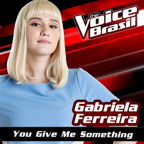 You Give Me Something Gabriela Ferreira