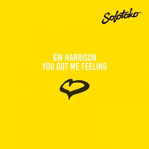 You Got Me Feeling GW Harrison