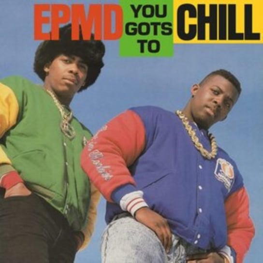 You Gots to Chill Epmd