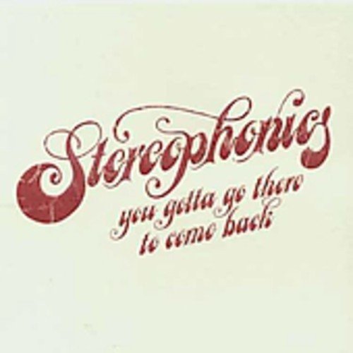 You Gotta Go There to Come Back Stereophonics