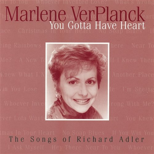 You Gotta Have Heart Marlene VerPlanck