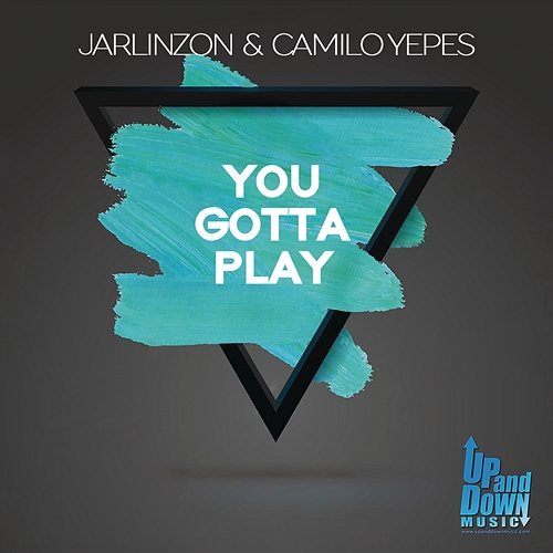 You Gotta Play Jarlinzon & Camilo Yepes