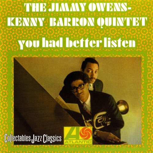 You Had Better Listen The Jimmy Owens-Kenny Barron Quintet