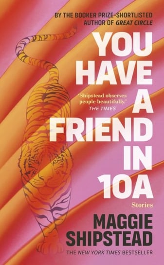 You have a friend in 10A: By the 2022 Womens Fiction Prize and 2021 Booker Prize shortlisted author Shipstead Maggie
