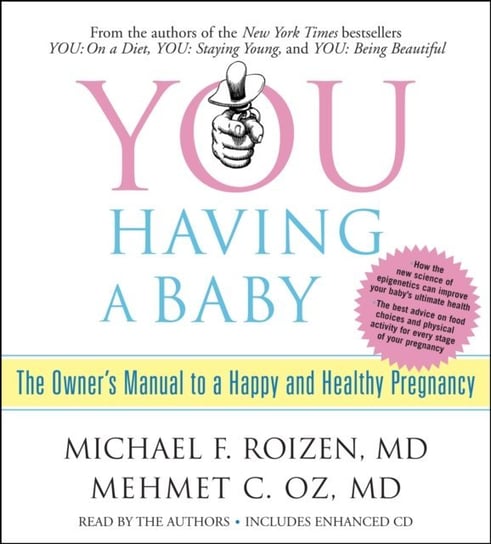 YOU: Having a Baby Oz Mehmet, Roizen Michael F.