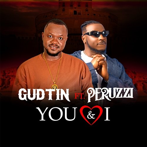 You & I Gudtin feat. Peruzzi
