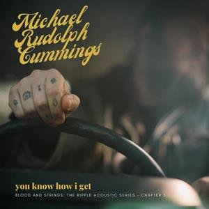 You Know How I Get - Blood and Strings: the Ripple Acoustic Series Ch.3 Cummings Michael Rudolph