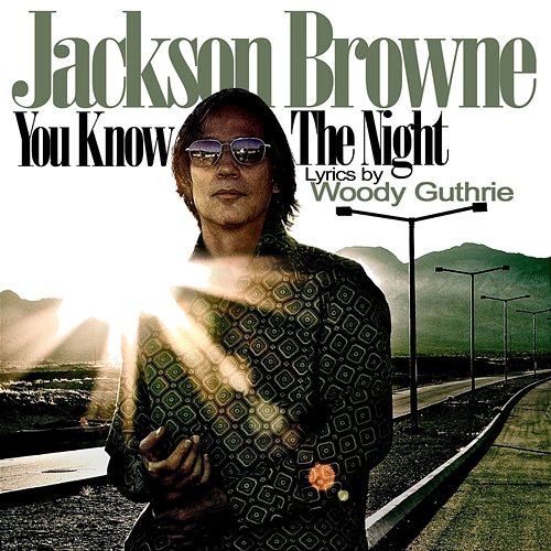 You Know The Night Jackson Browne