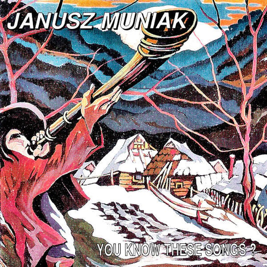 You Know These Songs ? Muniak Janusz