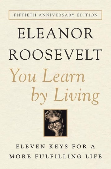 You Learn by Living Roosevelt Eleanor