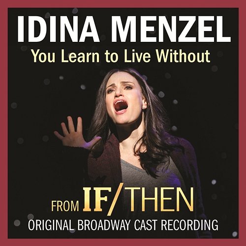 You Learn to Live Without Idina Menzel