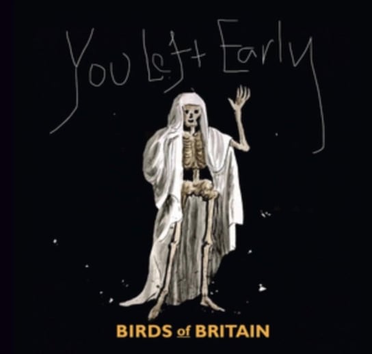 You Left Early Birds of Britain