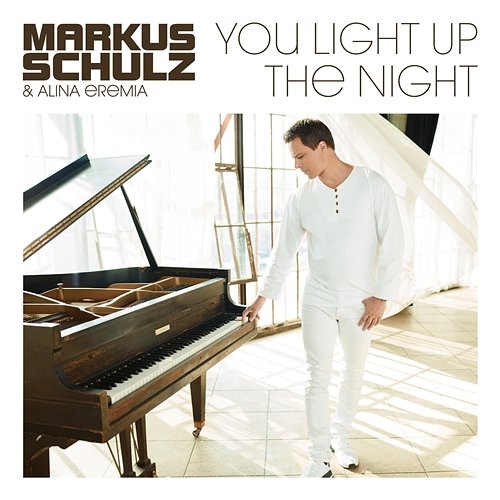 You Light up the Night Markus Schulz, Alina Eremia