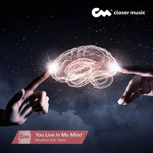 You Live In My Mind Moushoo feat. Neda