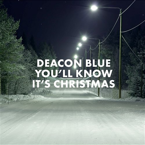 You'll Know It's Christmas Deacon Blue