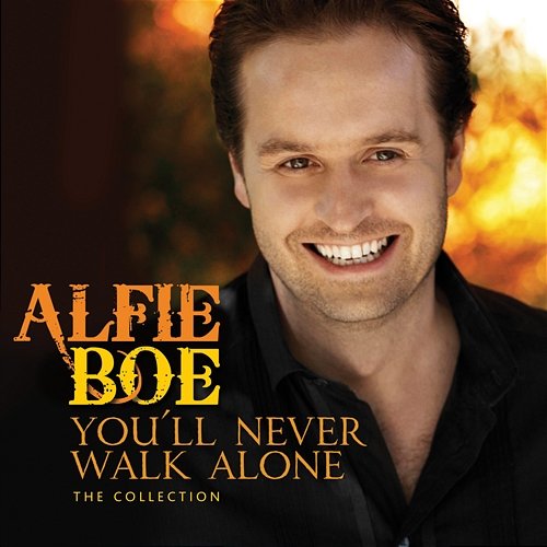 You'll Never Walk Alone - The Collection Alfie Boe