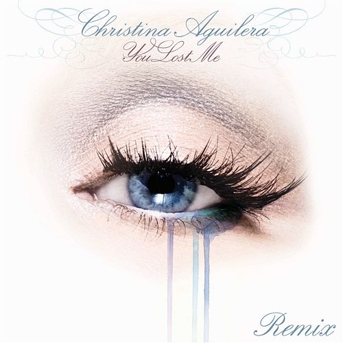 You Lost Me (Hex Hector/ Mac Quayle Remix Radio Edit) Christina Aguilera