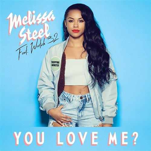 You Love Me? Melissa Steel