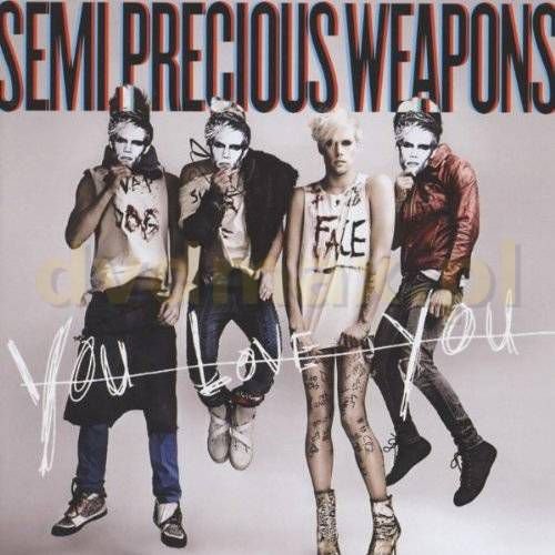 You Love You Semi Precious Weapons