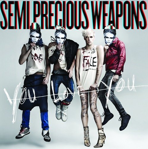 You Love You PL Semi Precious Weapons