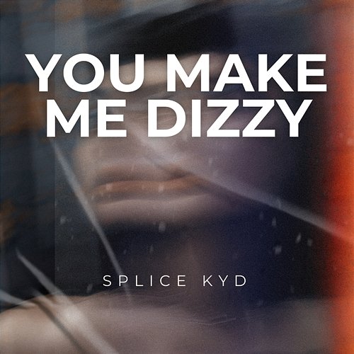 You make me Dizzy splice kyd