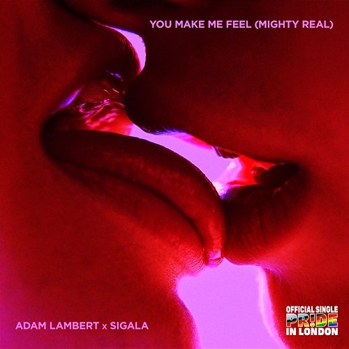 You Make Me Feel (Mighty Real) Adam Lambert x Sigala