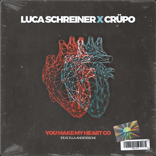 You Make My Heart Go Luca Schreiner, CRÜPO feat. Ella Andersson