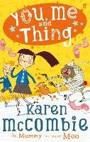 You, Me and Thing 4: The Mummy That Went Moo Mccombie Karen