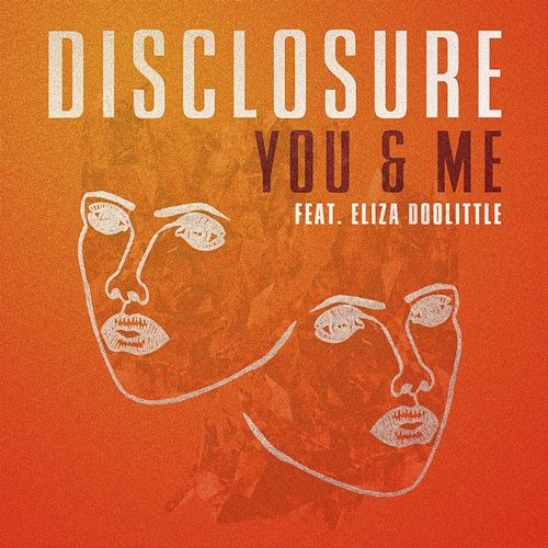 You & Me Disclosure feat. Eliza Doolittle