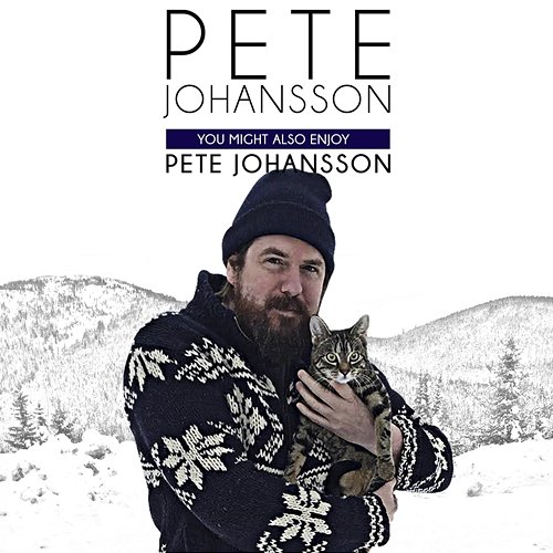 You Might also Enjoy Pete Johansson Pete Johansson